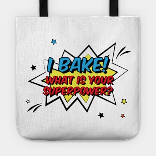 I BAKE! What is your superpower? Tote