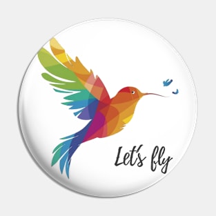 Let's fly Bird Pin