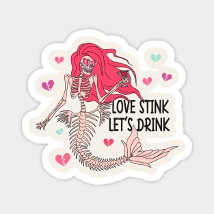 Love Stink Let's Drink Magnet