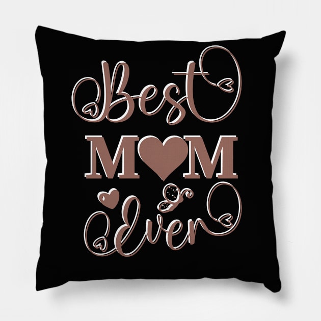Best Mom Ever - Mother's day special Pillow by ThriveMood