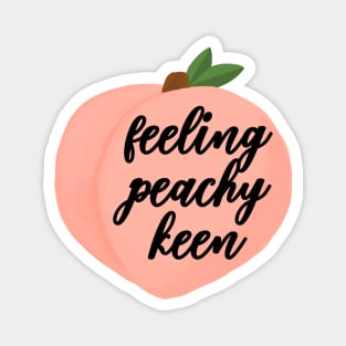 Peachy Keen Magnet