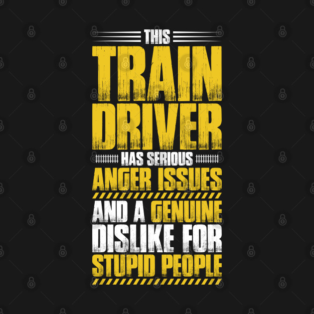 Train Driver Railroad Engineer Locomotive Engineer by Krautshirts