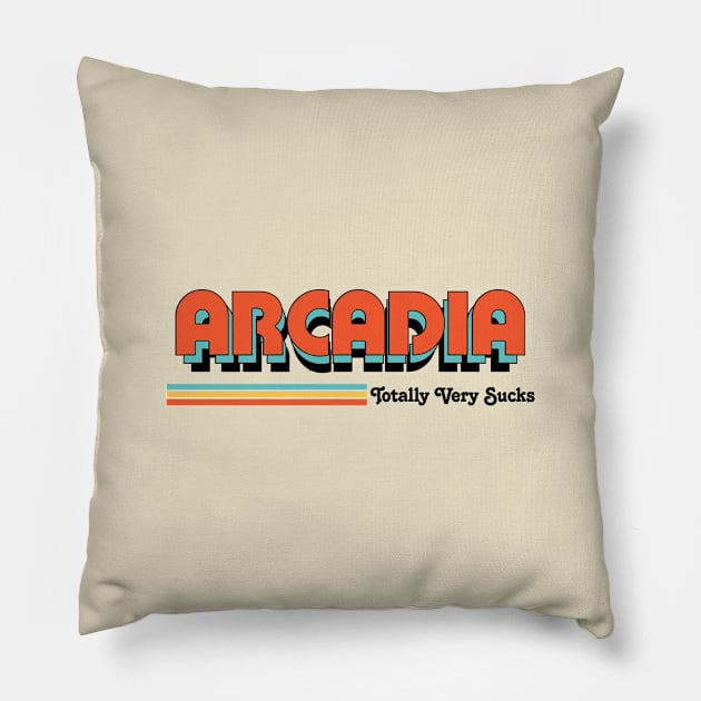 Arcadia - Totally Very Sucks Pillow by Vansa Design