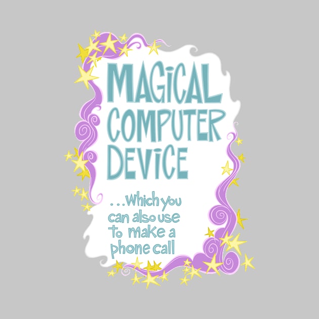 Magical Computer Device by westinchurch