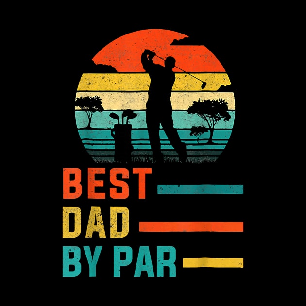 Best Dad By Par Daddy Father's Day Gift Golf Lover Golfer by Davito Pinebu 