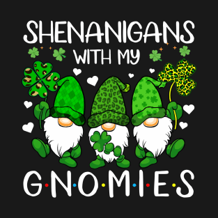 Shenanigans With My Gnomies St Patrick's Day Gnome Lovers T-Shirt