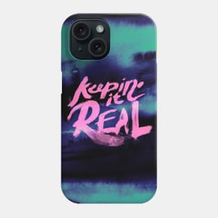 Keepin' It Real - Teal Phone Case