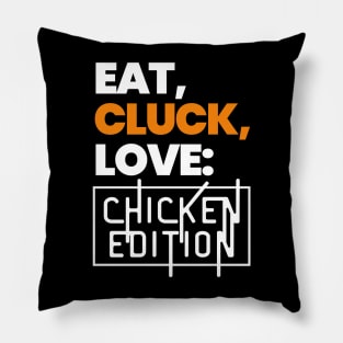 Eat, Cluck, Love! Pillow