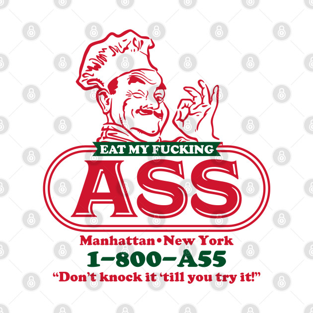 "Eat My Fucking Ass" Pizzeria by KhanMiller24