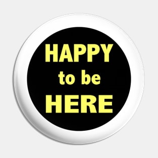 Happy To Be Here Stickers Pin