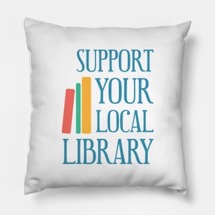 Support Your Local Library Pillow