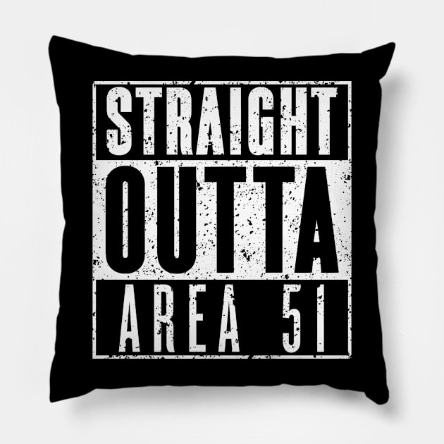 Straight Outta Area 51 - Gritty Pillow by Roufxis