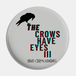 The Crows Have Eyes 3 Pin