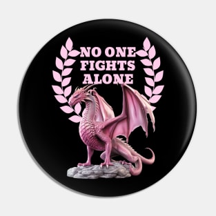 No One Fights Alone - You Have Backup! Pin