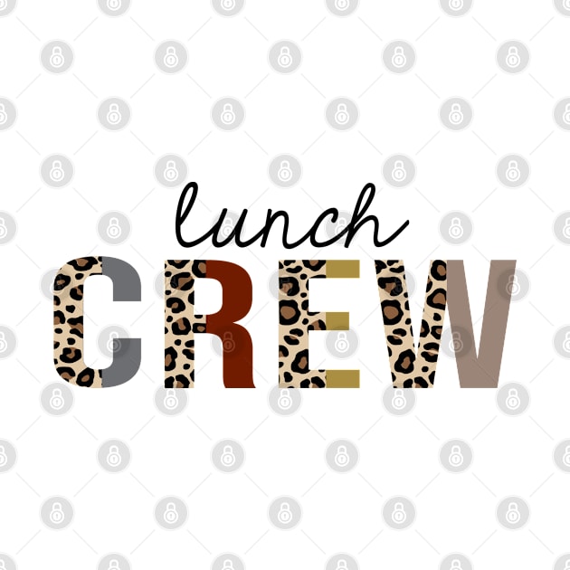 Lunch crew Leopard Print Funny by HeroGifts