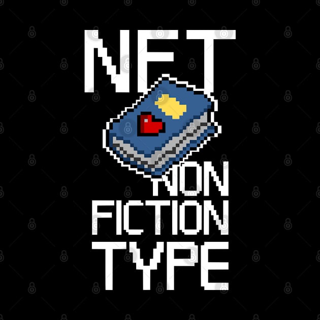 NFT - Non Fiction Type by TKsuited