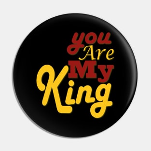 you are my king Pin