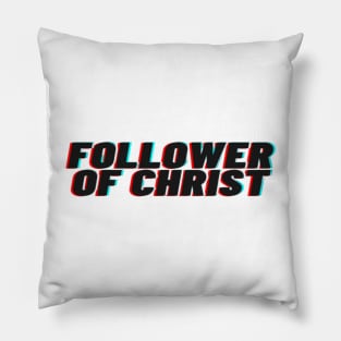 Follower of Christ Whte Pillow