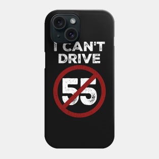 I Can't Drive 55 - Sammy Hagar Phone Case