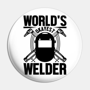 World's okayest Welder Pin