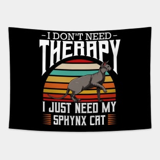 Sphynx Cat - I Don't Need Therapy - Retro Style Cats Tapestry