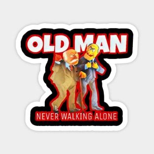 old man : never walks alone Magnet