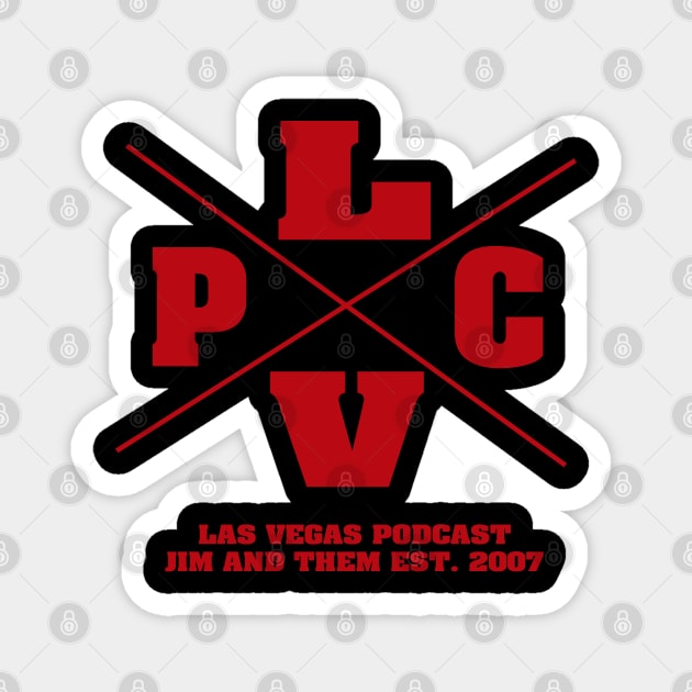 Las Vegas Podcast Magnet by Jim and Them