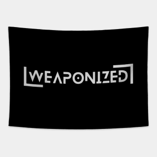 Weaponized Tapestry