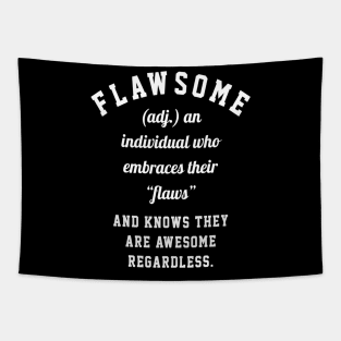 Flawsome Tapestry