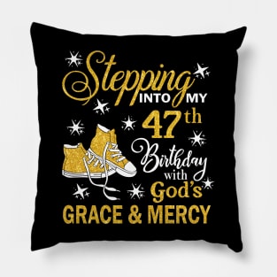 Stepping Into My 47th Birthday With God's Grace & Mercy Bday Pillow