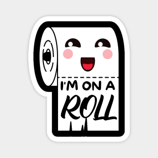 I'm on a roll - kawaii toilet paper pun Magnet