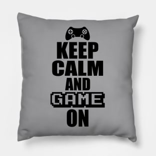 Keep Calm Game On Pillow