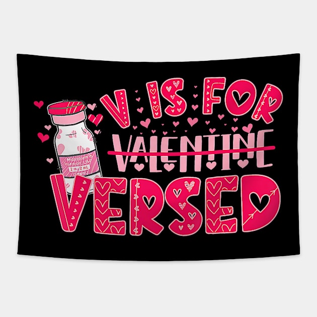 V Is For Versed Funny Pacu Crna Nurse Valentines Day Tapestry by Neldy