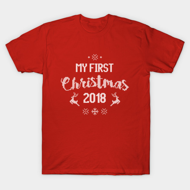 My First Christmas First Christmas T Shirt Teepublic