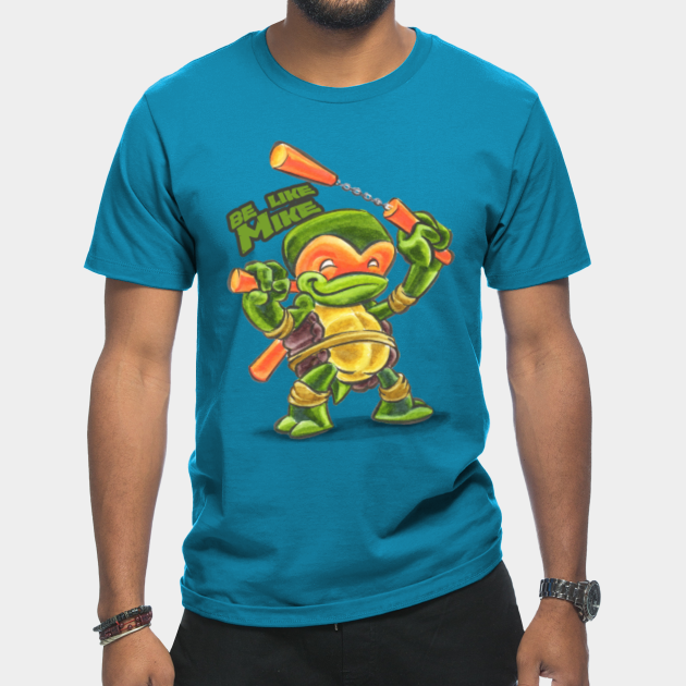 Disover Be like Mike - Michelangelo - T-Shirt