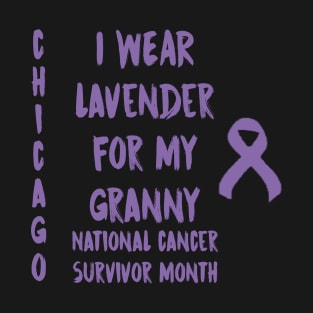 I Wear Lavender For My Granny National Cancer Survivor Month June Chicago T-Shirt