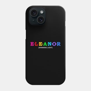 Eleanor  - Shining Light. Phone Case