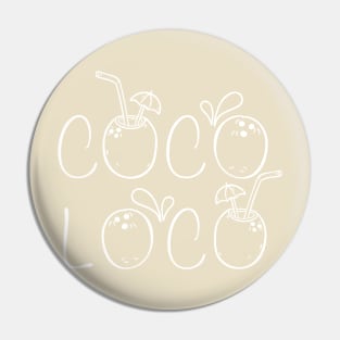 Coco Loco for Coco Locos Pin