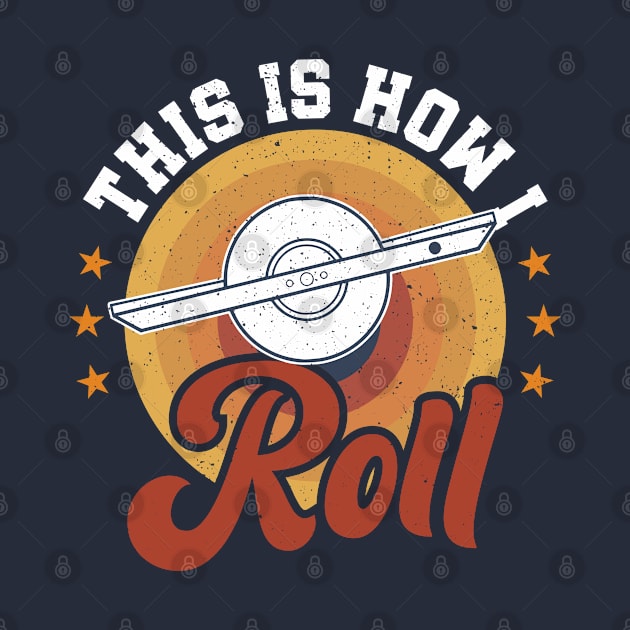 This is How I Roll - Funny Onewheel by Funky Prints Merch