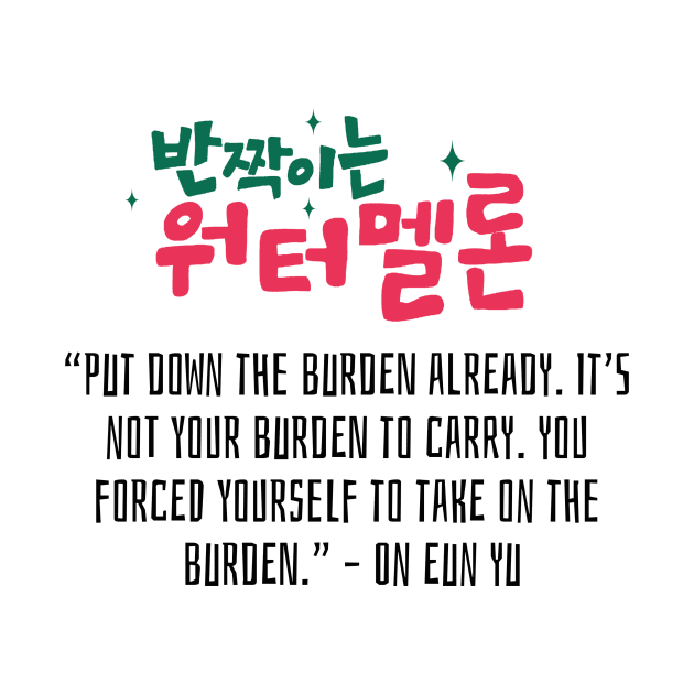 Twinkling Watermelon Korean Drama Quote by ArtRaft Pro