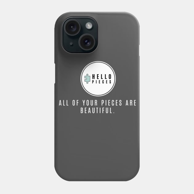 All of Your Pieces Phone Case by HelloPieces