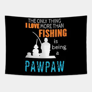 More Than Love Fishing Pawpaw Special Grandpa Tapestry