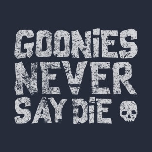 From the amazing 80s, Goonies never say die T-Shirt