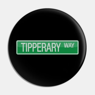 Tipperary Way Street Sign T-shirt Pin