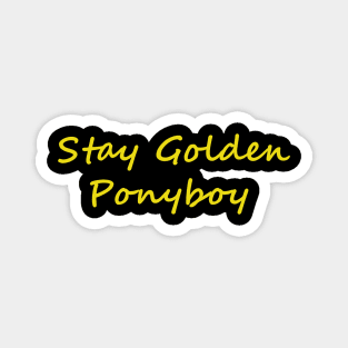 stay golden ponyboy Magnet