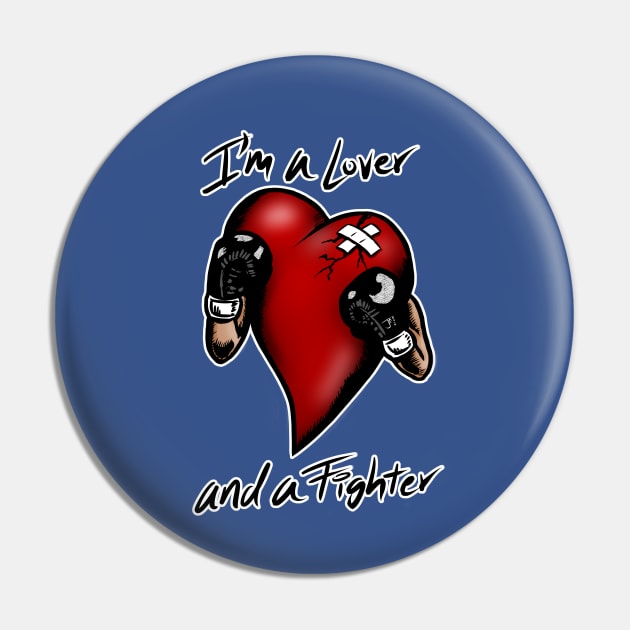 I'm a Lover and a Fighter Pin by jasonyerface