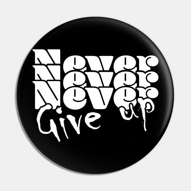 Never, never, never give up - Dark Pin by Czajnikolandia