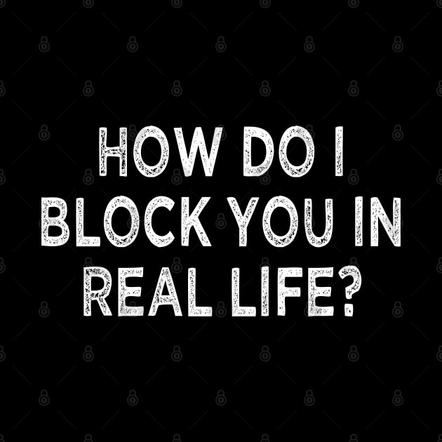 how do i block you in real life by mdr design