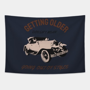 Getting older doesn't Mean going out of style Tapestry