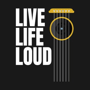 Live Life Loud - Music Lovers Design with Guitar Strings and Loudspeaker T-Shirt